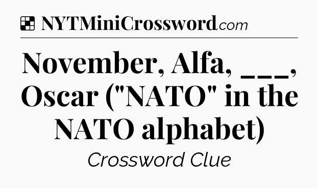 Solution: November, Alfa, ___, Oscar (