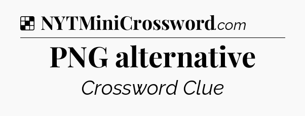 Solution: PNG alternative - NYT Crossword