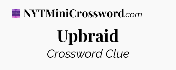 Upbraid - Thomas Joseph Crossword
