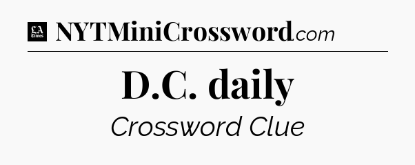 D.C. daily - LA Times Crossword