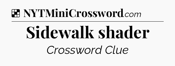 Solution: Sidewalk shader - NYT Crossword