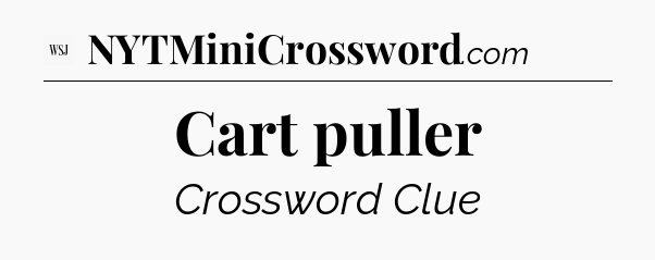 Cart puller - WSJ Crossword