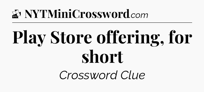 Play Store offering, for short - Daily Themed Classic Crossword