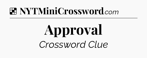 Solution: Approval - NYT Crossword