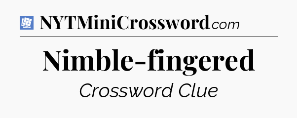 Nimble-fingered Puzzle Page Crossword Clue
