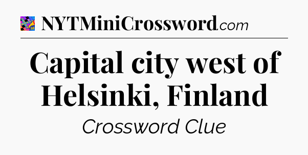 Capital city west of Helsinki, Finland Crossword Clue