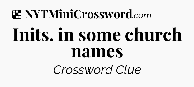 Solution: Inits. in some church names - NYT Crossword