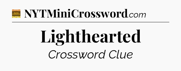 Lighthearted - Eugene Sheffer Crossword