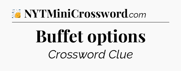 Buffet options - 7 Little Words