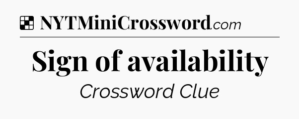 Solution: Sign of availability - NYT Crossword