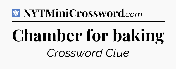 Chamber for baking Puzzle Page Crossword Clue