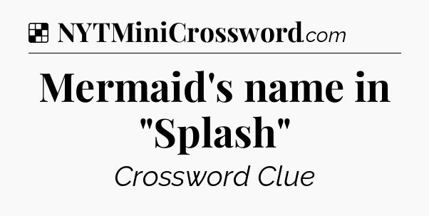 Solution: Mermaid's name in 