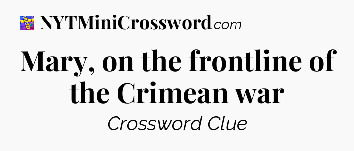 Mary, on the frontline of the Crimean war Codycross