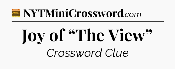 Joy of “The View” - Eugene Sheffer Crossword