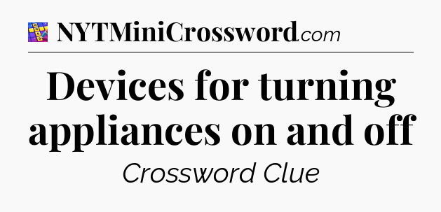 Devices for turning appliances on and off Codycross