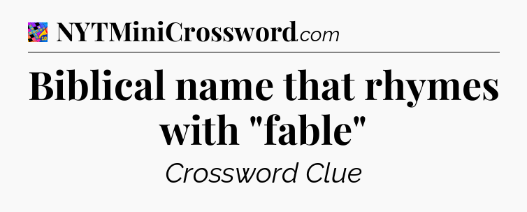 Biblical name that rhymes with 