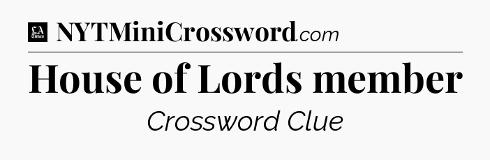 House of Lords member - LA Times Crossword
