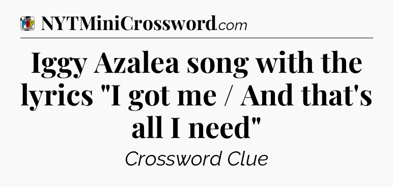 Iggy Azalea song with the lyrics 