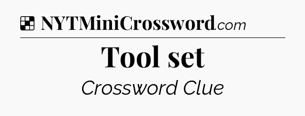 Solution: Tool set - NYT Crossword