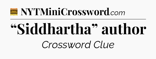 “Siddhartha” author - Eugene Sheffer Crossword