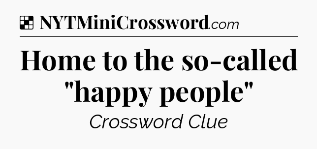 Solution: Home to the so-called 
