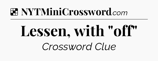 Solution: Lessen, with 