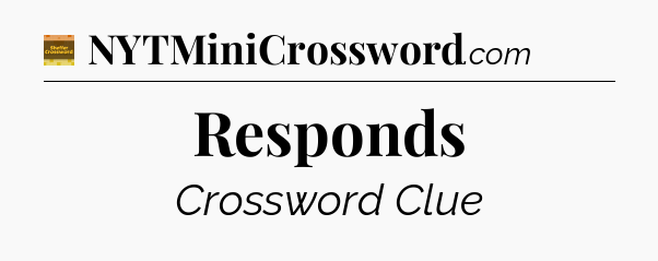 Responds - Eugene Sheffer Crossword