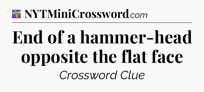 End of a hammer-head opposite the flat face Codycross