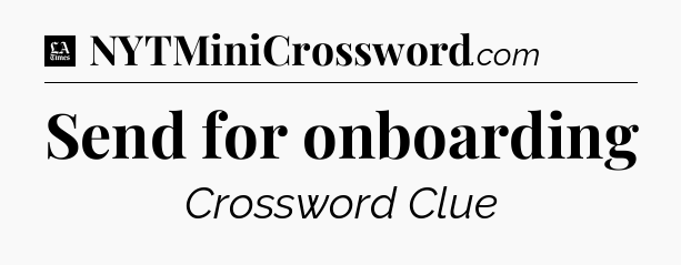 Send for onboarding - LA Times Crossword