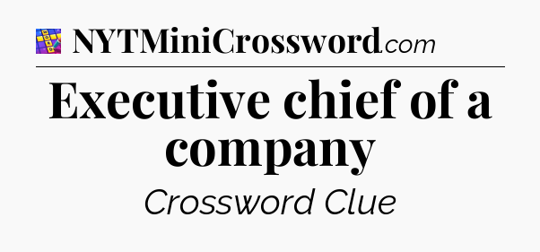 Executive chief of a company Codycross