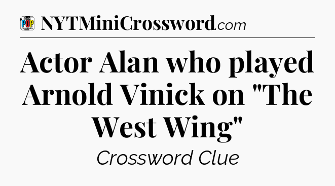 Actor Alan who played Arnold Vinick on 