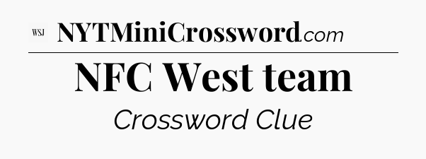 NFC West team - WSJ Crossword