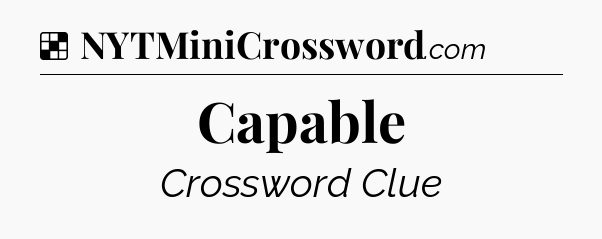 Solution: Capable - NYT Crossword