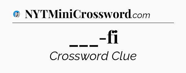 ___-fi Crossword Clue