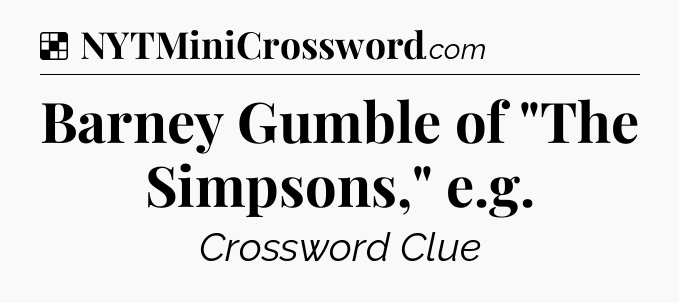Solution: Barney Gumble of 