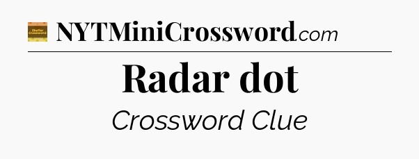 Radar dot - Eugene Sheffer Crossword