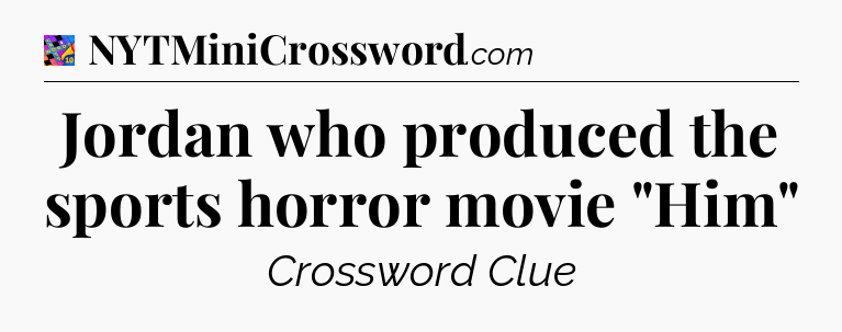 Jordan who produced the sports horror movie 