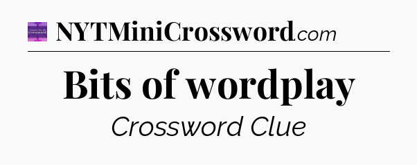 Bits of wordplay - Thomas Joseph Crossword