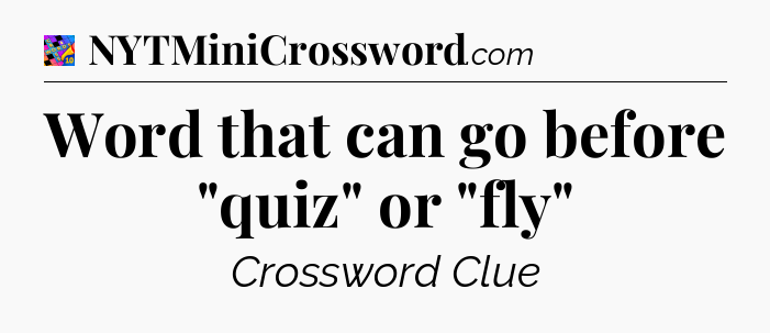 Word that can go before 