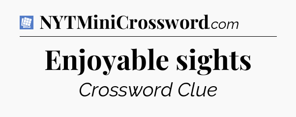 Enjoyable sights Puzzle Page Crossword Clue