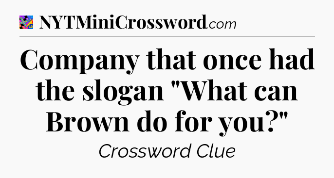 Company that once had the slogan 