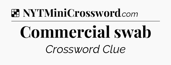 Solution: Commercial swab - NYT Crossword