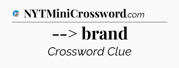 --> brand Crossword Clue