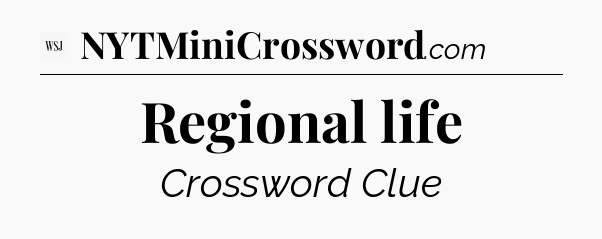 Regional life - WSJ Crossword