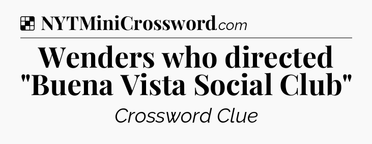 Solution: Wenders who directed 