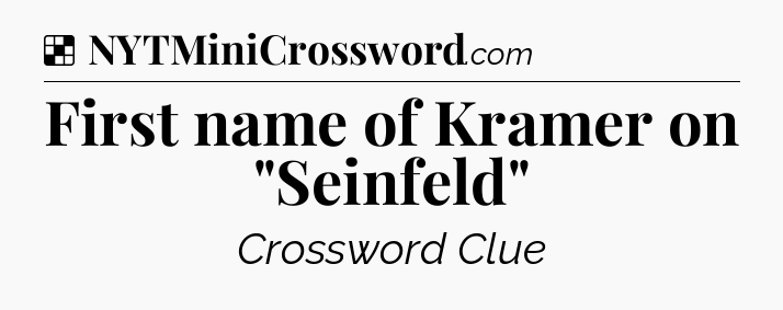 Solution: First name of Kramer on 