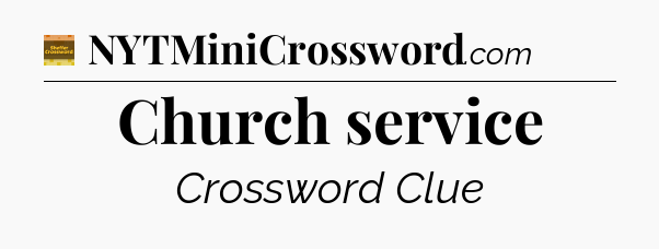 Church service - Eugene Sheffer Crossword