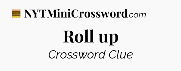 Roll up crossword clue Eugene Sheffer