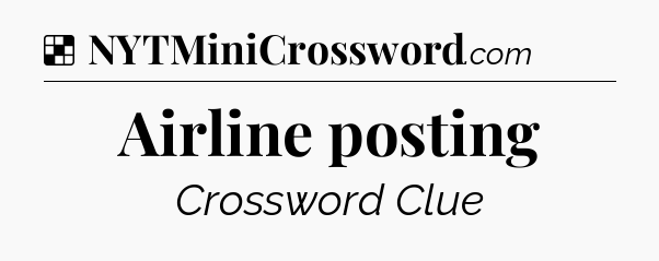 Solution: Airline posting - NYT Crossword