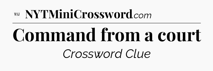 Command from a court - WSJ Crossword